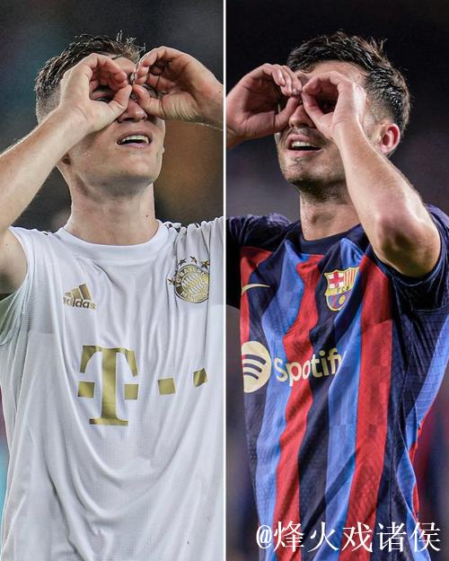 卡尔的庆祝动作含义何在?基米希幽默回应: 卡尔的庆祝动作含义何在?基米希幽默回应: